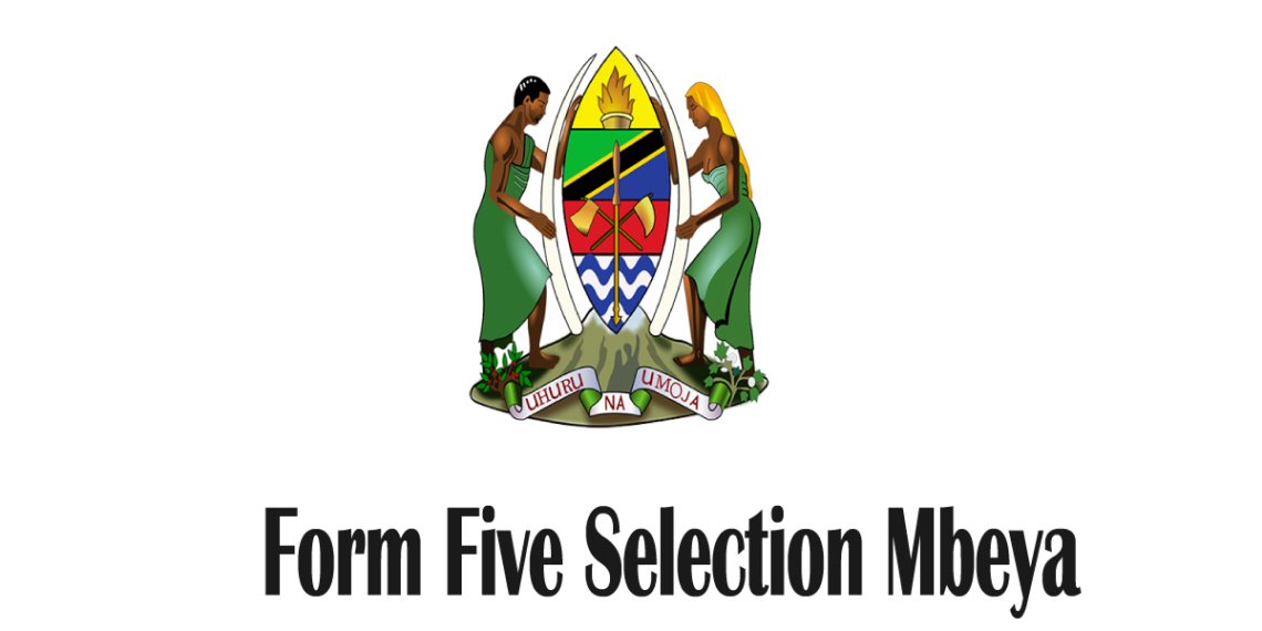 Waliochaguliwa Kidato cha Tano 2026 Mbeya – Form Five Selection 2026 Mbeya