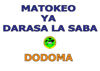 Matokeo ya Darasa la Saba 2025 Dodoma