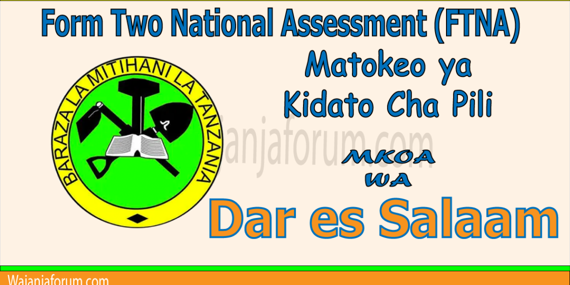 Matokeo ya Kidato Cha Pili Dar es Salaam