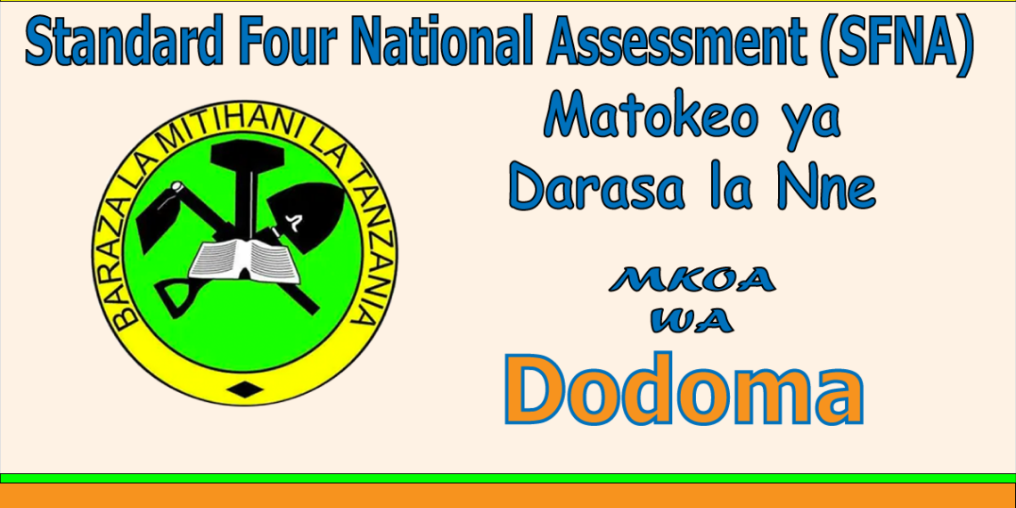 Matokeo ya Darasa la Nne (Mkoa wa Dodoma)