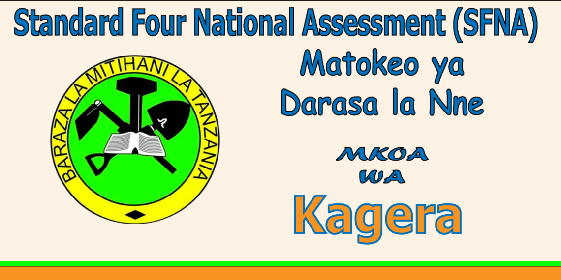 Matokeo ya Darasa la Nne kwa Shule na Wilaya katika Mkoa wa Kagera