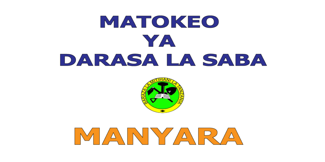 Matokeo ya Darasa la Saba 2025 Manyara