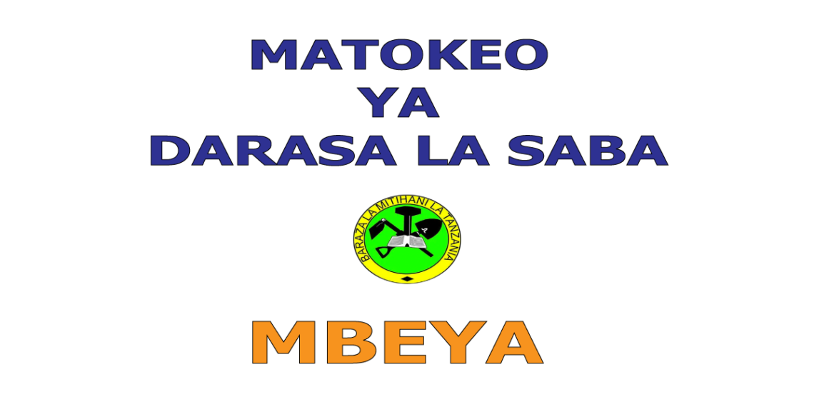 Matokeo ya Darasa la Saba 2025 Mbeya