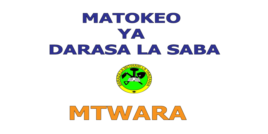 Matokeo ya Darasa la Saba 2025 Mtwara