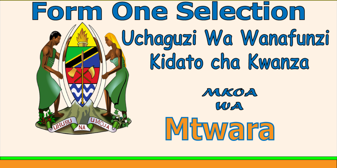 Form One Selection Mtwara