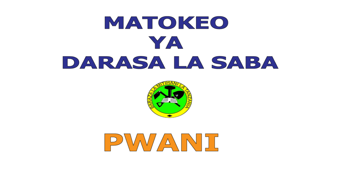 Matokeo ya Darasa la Saba 2025 Pwani
