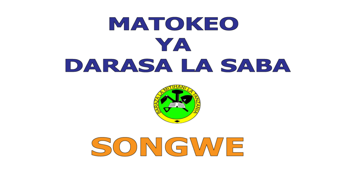 Matokeo ya Darasa la Saba 2025 Songwe